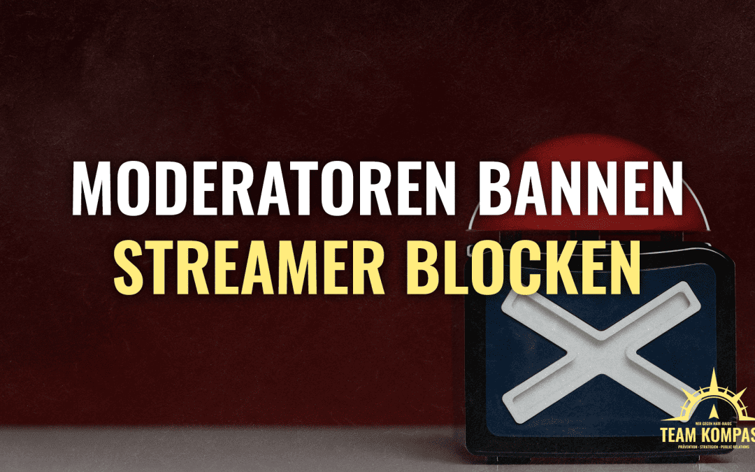 Moderatoren bannen – Streamer blocken